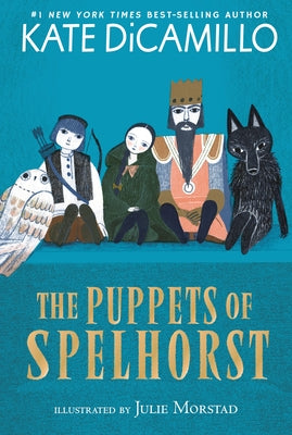 The Puppets of Spelhorst: (A Magical Middle-Grade Fantasy Novel about Adventure, Friendship, and Finding Your Purpose - For Kids Ages 7-10 in Grades 2 Paperback Candlewick Press (MA)
