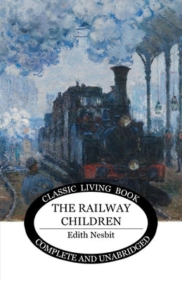 The Railway Children Paperback Living Book Press