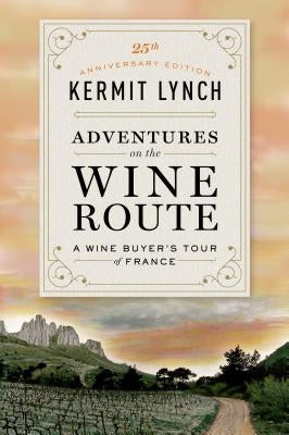 Paperback book titled "Adventures on the Wine Route: A Wine Buyer's Tour of France" by Farrar, Straus and Giroux, 25th Anniversary Edition.