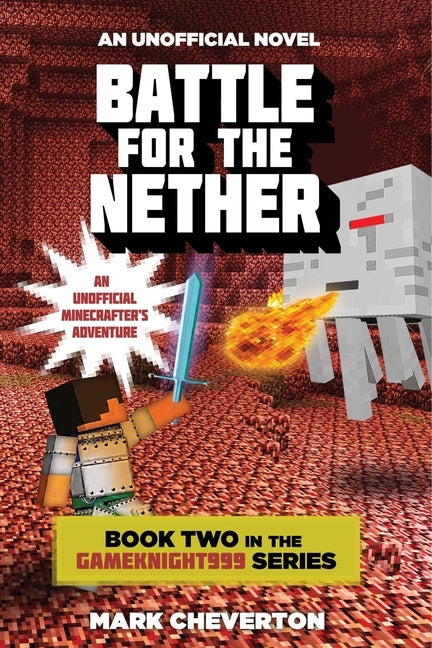 Paperback of Battle for the Nether, Book Two in the Gameknight999 series by Sky Pony, featuring a colorful Minecraft-themed cover.