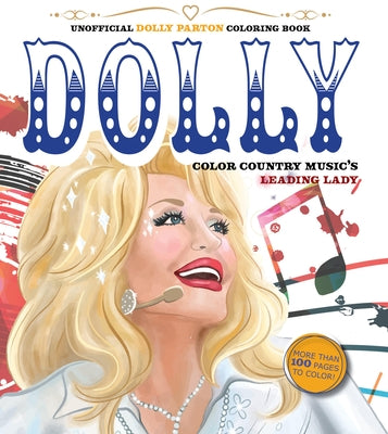Unofficial Dolly Parton coloring book with over 100 pages featuring illustrations of country music's leading lady. Paperback by Chartwell Books.