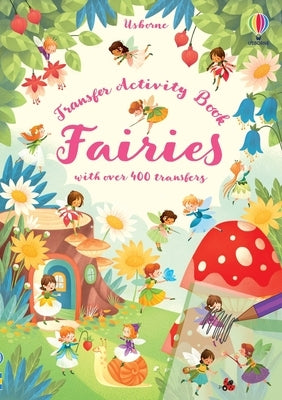Usborne Books Transfer Activity Book Fairies, paperback with colorful fairy-themed transfer pages and engaging illustrations.
