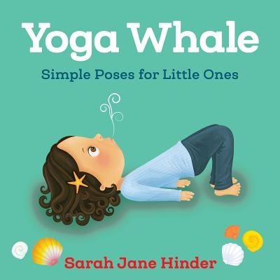 Illustration from Yoga Whale board book showing a child practicing simple yoga poses for little ones.