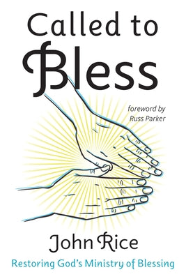 Called to Bless: Restoring God's Ministry of Blessing Paperback Wipf & Stock Publishers