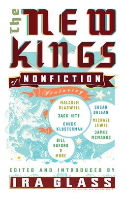 The New Kings of Nonfiction by Glass, Ira