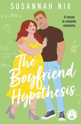 The Boyfriend Hypothesis: Book 3 in the Chemistry Lessons Series of Stem ROM Coms Paperback Pan Publishing