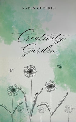 Creativity Garden Paperback Bookleaf Publishing