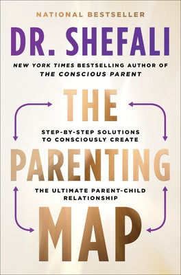 The Parenting Map: Step-By-Step Solutions to Consciously Create the Ultimate Parent-Child Relationship Paperback HarperOne