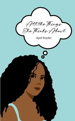 All the Things She Thinks About Paperback Bookleaf Publishing