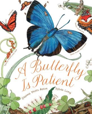 A Butterfly Is Patient: (Nature Books for Kids, Children's Books Ages 3-5, Award Winning Children's Books) Paperback Chronicle Books