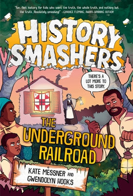 History Smashers: The Underground Railroad Paperback Random House Books for Young Readers