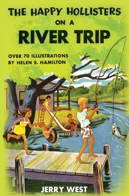 The Happy Hollisters on a River Trip by West, Jerry