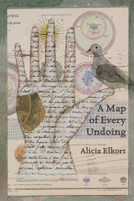 A Map of Every Undoing by Elkort, Alicia