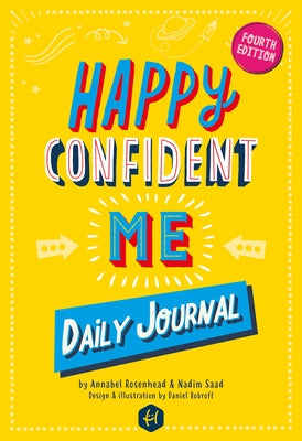 Happy Confident Me: Daily Journal - Gratitude and Growth Mindset Journal That Boosts Children's Happiness, Self-Esteem, Positive Thinking, Mindfulness Paperback Happy Confident Company