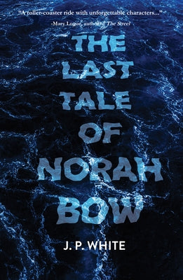 The Last Tale of Norah Bow Paperback Regal House Publishing
