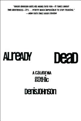 Paperback of Already Dead: A California Gothic by Harper Perennial featuring dark, moody cover art with gothic California scenery.