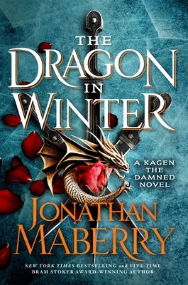 Paperback of The Dragon in Winter: A Kagen the Damned Novel by St. Martin's Griffin, featuring a cover illustration of a dragon in winter.
