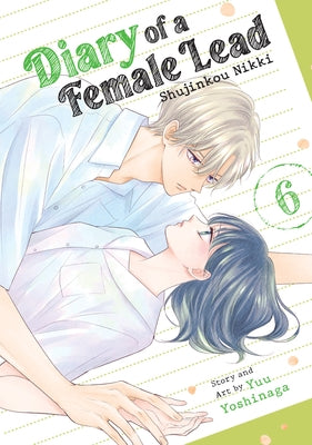Diary of a Female Lead: Shujinkou Nikki Vol. 6 by Yoshinaga, Yuu