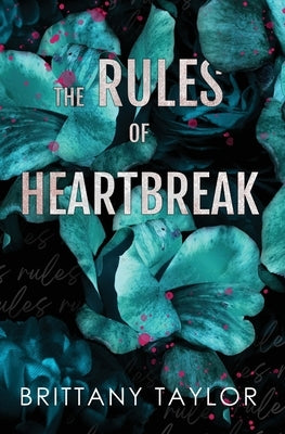 The Rules of Heartbreak Paperback Brittany Taylor