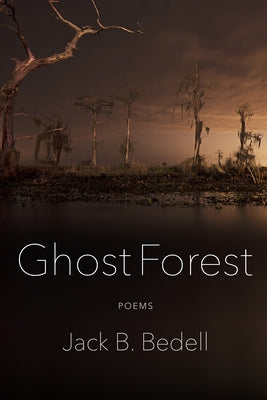 Ghost Forest: Poems Paperback Mercer University Press
