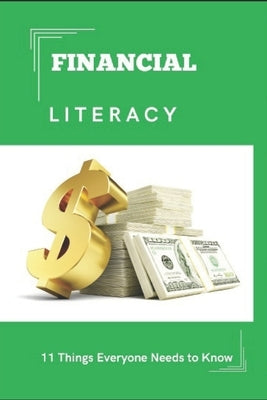 Financial Literacy: 11 Things Everyone Needs to Know Paperback Lulu Press