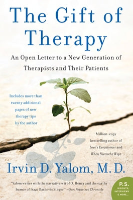 The Gift of Therapy: An Open Letter to a New Generation of Therapists and Their Patients Paperback Harper Perennial