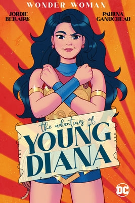 Paperback of Wonder Woman: The Adventures of Young Diana by DC Comics, featuring illustrated cover art of young Wonder Woman.
