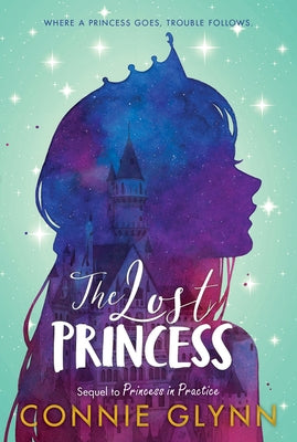 The Rosewood Chronicles #3: The Lost Princess Paperback HarperCollins
