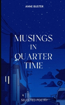 Musings in Quarter Time Paperback Libresco Feeds Private Limited