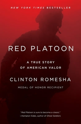 Red Platoon: A True Story of American Valor Paperback Dutton