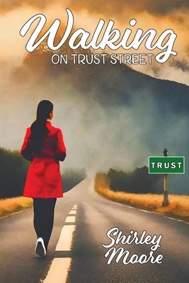 Walking on Trust Street Paperback Trilogy Christian Publishing