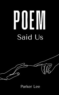 Poem Said Us Paperback Bookleaf Publishing