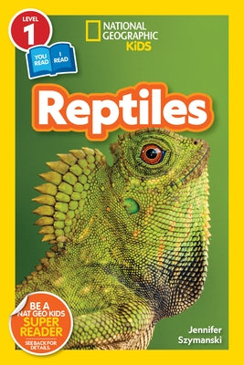 Reptiles (National Geographic Kids Readers, Level 1/Co-Reader) Paperback National Geographic Kids
