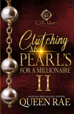 Clutching My Pearls For A Millionaire 2: An African American Romance Paperback Independently Published
