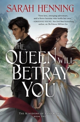 The Queen Will Betray You: The Kingdoms of Sand & Sky Book Two Paperback Tor Teen