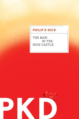 The Man in the High Castle Paperback Mariner Books Classics