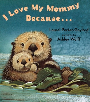 I Love My Mommy Because... Board Book Dutton Books for Young Readers