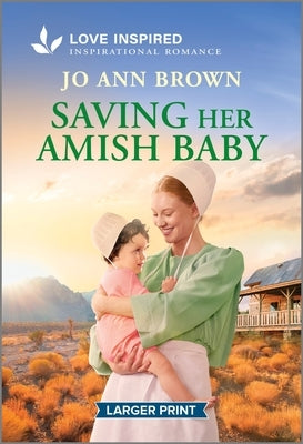 Saving Her Amish Baby: An Uplifting Inspirational Romance by Brown, Jo Ann