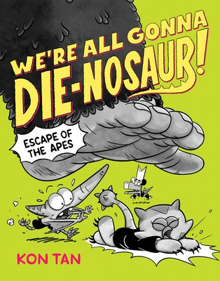 Paperback copy of "We're All Gonna Die-Nosaur!: Escape of the Apes" by Disney Hyperion, featuring colorful dinosaur and ape illustrations.