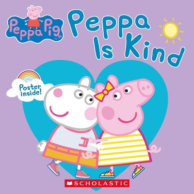 Peppa Pig: Peppa Is Kind Paperback Scholastic Inc.