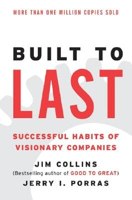 Built to Last: Successful Habits of Visionary Companies Paperback Harper Business