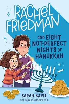 Rachel Friedman and Eight Not-Perfect Nights of Hanukkah Paperback Henry Holt & Company