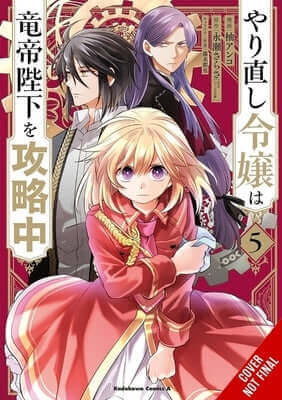 The Do-Over Damsel Conquers the Dragon Emperor, Vol. 5 (Manga): Volume 5 Paperback Yen Press