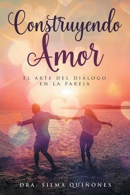 Construyendo Amor: el arte del di?logo en la pareja Paperback Primix Publishing