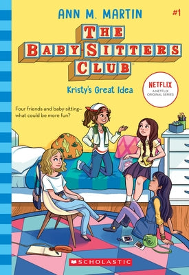 Kristy's Great Idea (the Baby-Sitters Club #1): Volume 1 Paperback Scholastic Paperbacks
