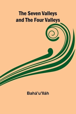 The Seven Valleys and the Four Valleys Paperback Alpha Edition