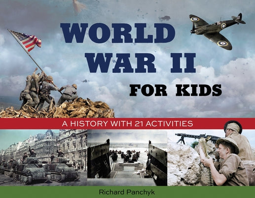 Paperback book titled "World War II for Kids" by Chicago Review Press, featuring colorful cover art with historical images.