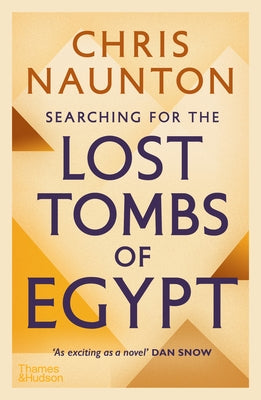 Searching for the Lost Tombs of Egypt Paperback Thames & Hudson
