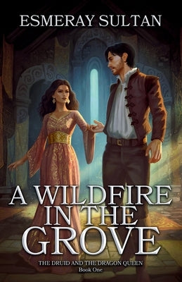 A Wildfire in the Grove Paperback Sultan Publishing