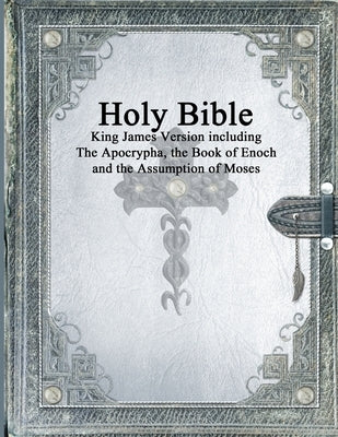 Holy Bible: King James Version with the Apocrypha, the Book of Enoch and the Assumption of Moses Paperback Devoted Publishing